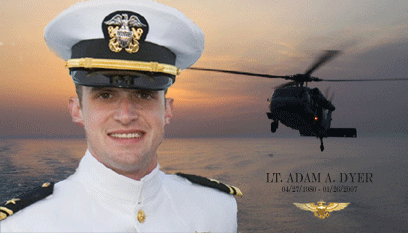 Lt. Adam A. Dyer, USN 04/27/1980 - 01/26/2007